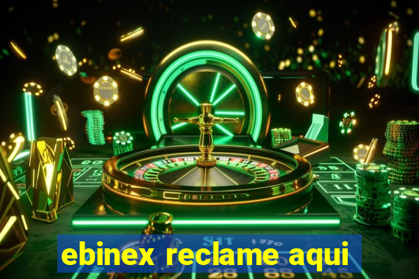 ebinex reclame aqui